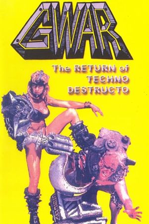 GWAR: The Return of Techno-Destructo's poster