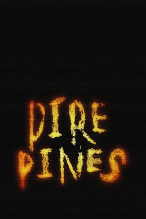 Dire Pines's poster