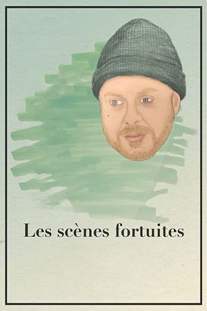 Les scènes fortuites's poster
