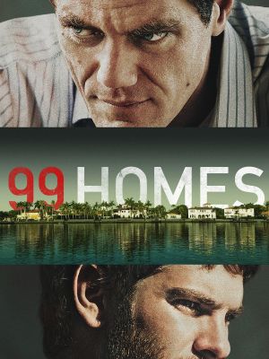 99 Homes's poster