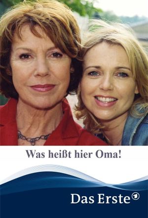 Was heißt hier Oma!'s poster