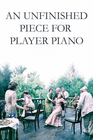 Unfinished Piece for the Player Piano's poster