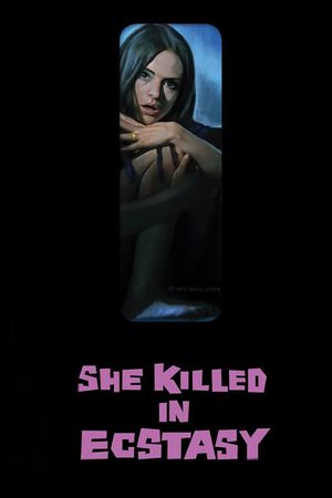 She Killed in Ecstasy's poster