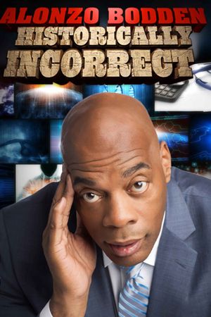 Alonzo Bodden: Historically Incorrect's poster