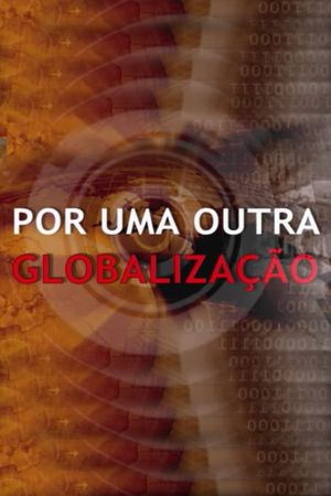 Milton Santos - Por Uma Outra Globalização's poster