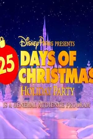 Disney Parks Presents 25 Days of Christmas Holiday Party's poster