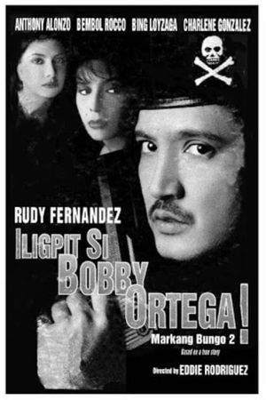 Iligpit si Bobby Ortega: Markang bungo 2's poster