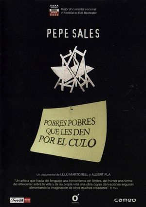 Pepe Sales: Pobres pobres que els donguin pel cul's poster