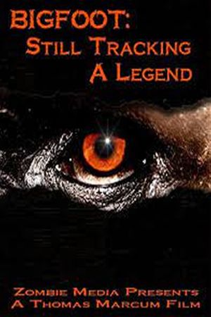 Bigfoot: Still Tracking a Legend's poster