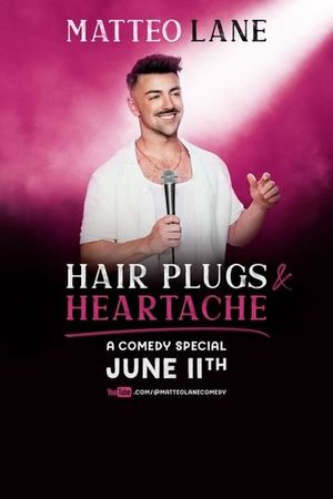 Matteo Lane: Hair Plugs & Heartache's poster