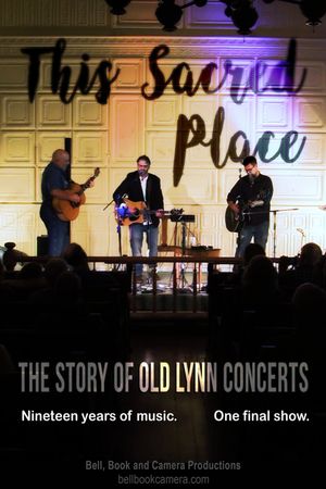 This Sacred Place: The Story of Old Lynn Concerts's poster
