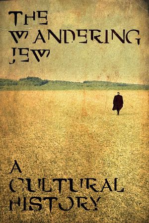 The Wandering Jew: A Cultural History's poster