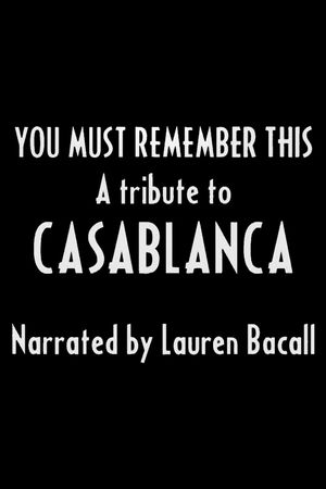 You Must Remember This: A Tribute to 'Casablanca''s poster