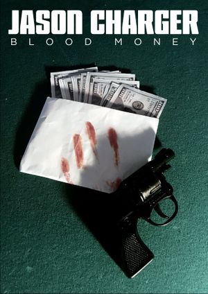 Jason Charger: Blood Money's poster