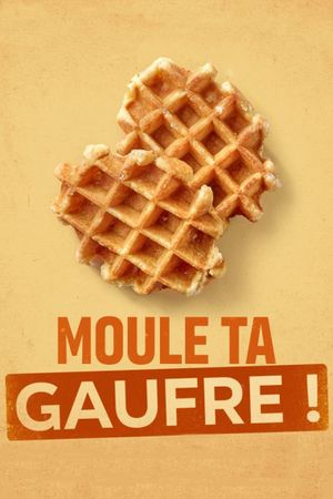 Mold your Waffle!'s poster image