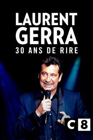 Laurent Gerra, 30 ans de rire's poster