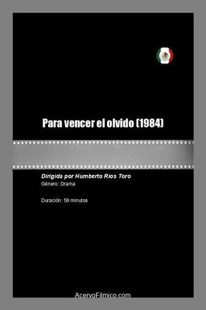 Para vencer el olvido's poster