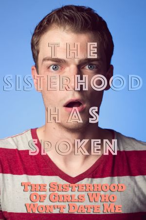 The Sisterhood of Girls Who Won't Date Me's poster