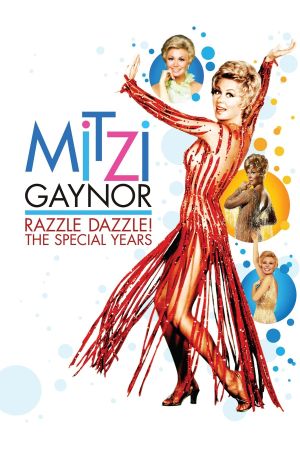 Mitzi Gaynor: Razzle Dazzle! The Special Years's poster