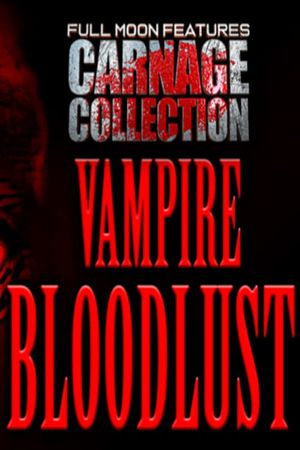 Carnage Collection: Vampire Bloodlust's poster