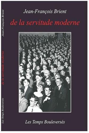 De la servitude moderne's poster