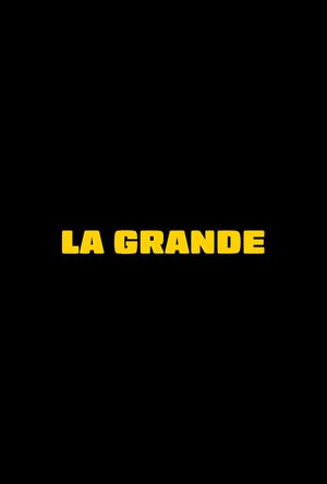 La Grande's poster
