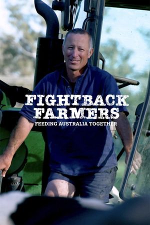 Fightback Farmers: Feeding Australia Together's poster image