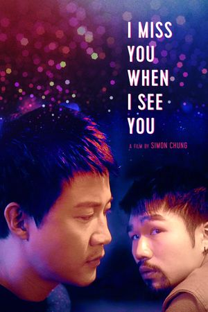 I Miss You When I See You's poster image