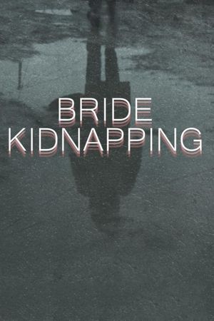 Bride Kidnapping's poster