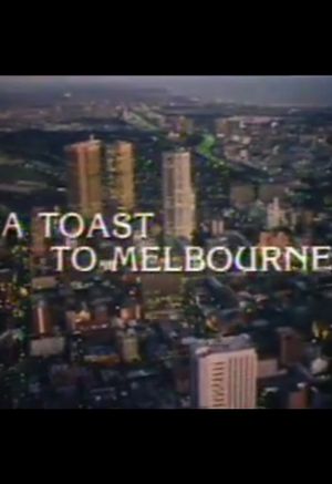 A Toast to Melbourne's poster