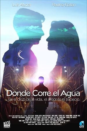 Donde Corre el Agua's poster