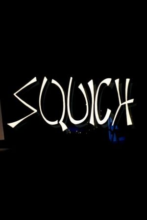 Squich!'s poster