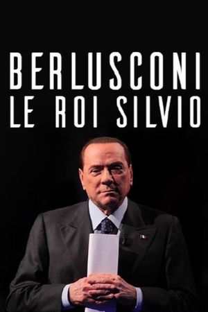 Berlusconi, le roi Silvio's poster