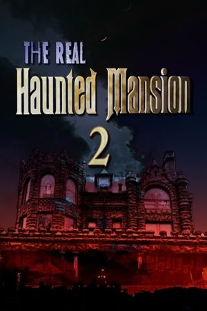 The Real Haunted Mansion 2's poster