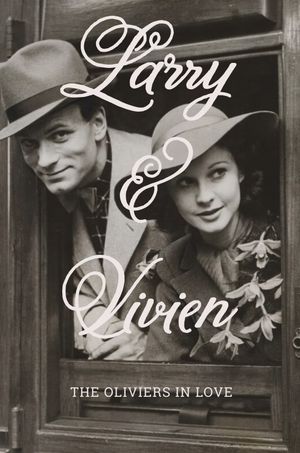 Larry & Vivien: The Oliviers in Love's poster
