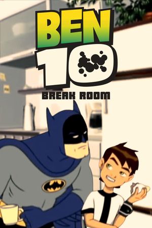 Ben 10: Break Room's poster
