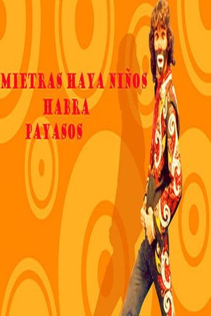 Mientras haya niños habra payasos's poster