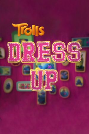 Trolls: Dress Up's poster