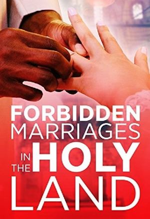Forbidden Marriages in the Holy Land's poster