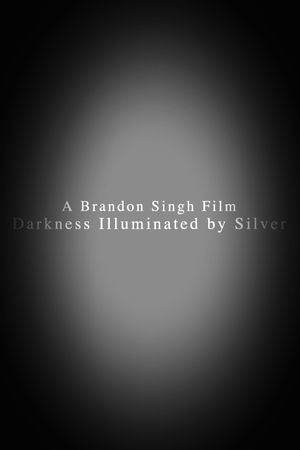 Darkness Illuminated by Silver's poster image