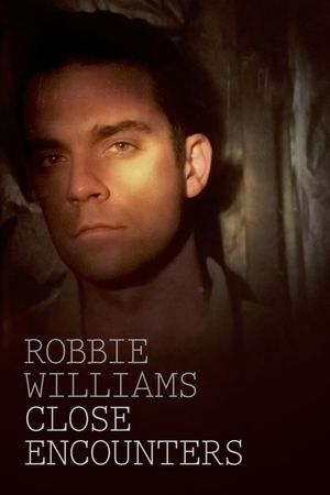 Robbie Williams: Close Encounters 2006's poster