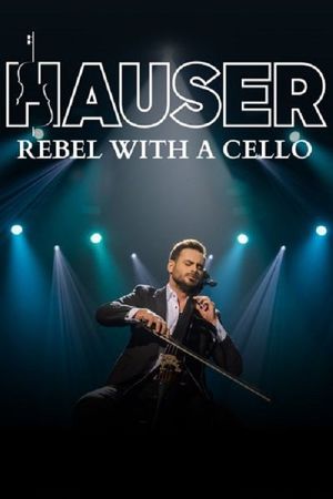 Hauser - Rebel With a Cello Live in Budapest 2022's poster