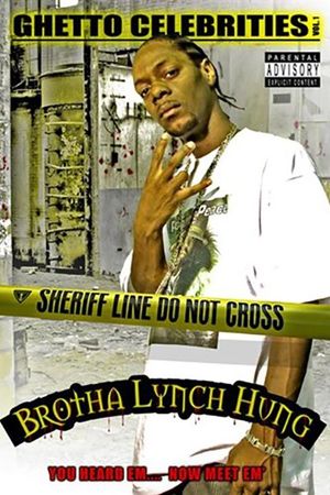 Brotha Lynch Hung: Ghetto Celebrities Vol. 1's poster