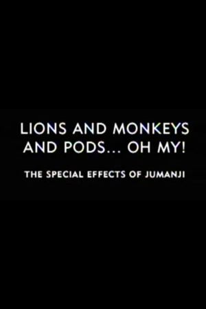 Lions and Monkeys and Pods... Oh My!: The Special Effects of 'Jumanji''s poster