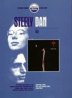 Classic Albums: Steely Dan - Aja's poster image