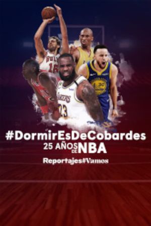 Dormir es de cobardes. 25 años de NBA's poster