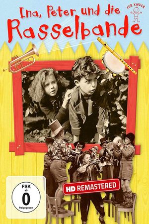 Ina, Peter und die Rasselbande's poster