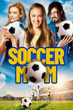 Soccer Mom's poster