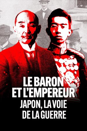 Le Baron et l'Empereur : Japon, la voie de la guerre's poster image