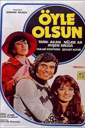 Öyle Olsun's poster